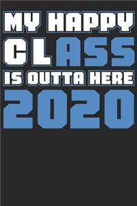 My Class is outta here 2020