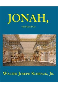 Jonah, The Stage Play