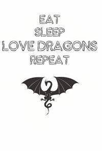 Eat Sleep Love Dragons Repeat