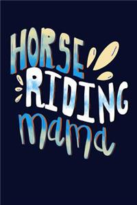 Horse Riding Mama