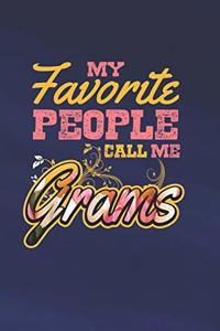 My Favorite People Call Me Grams