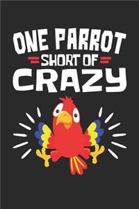 One Parrot Short Of Crazy