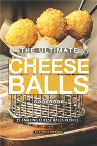 Ultimate Cheese Balls Cookbook