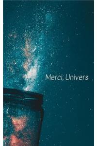 Merci, Univers