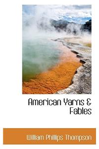 American Yarns & Fables
