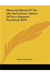 Memorial Sketch Of The Life And Literary Labors Of Evert Augustus Duyckinck (1879)