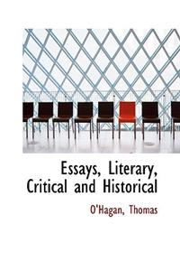 Essays, Literary, Critical and Historical