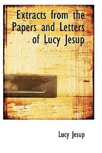Extracts from the Papers and Letters of Lucy Jesup