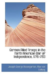 German Allied Troops in the North American War of Independence, 1776-1783
