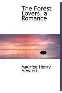 The Forest Lovers, a Romance
