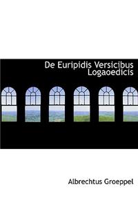 de Euripidis Versicibus Logaoedicis