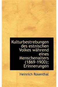 Kulturbestrebungen Des Estnischen Volkes Wahrend Eines Menschenalters (1869-1900); Erinnerungen