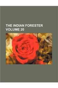 The Indian Forester Volume 20
