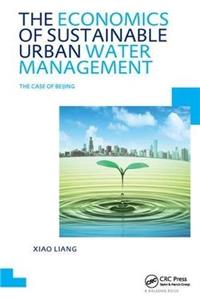 Economics of Sustainable Urban Water Management: The Case of Beijing: Unesco-Ihe PhD Thesis