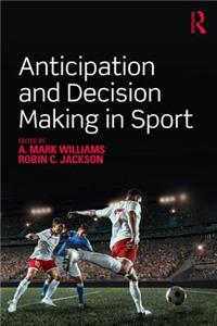 Anticipation and Decision Making in Sport