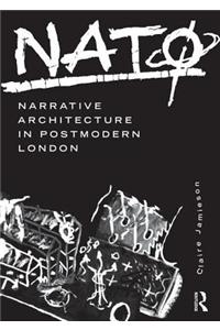 NATØ: Narrative Architecture in Postmodern London