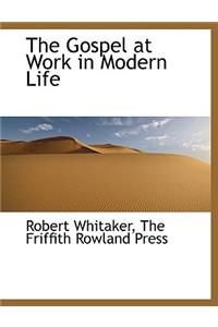 The Gospel at Work in Modern Life