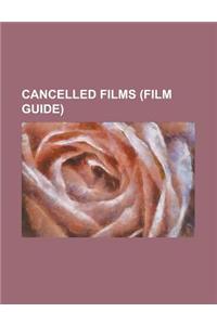Cancelled Films (Film Guide)