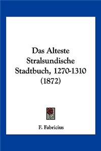 Das Alteste Stralsundische Stadtbuch, 1270-1310 (1872)
