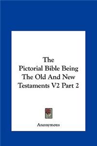 The Pictorial Bible Being the Old and New Testaments V2 Part 2