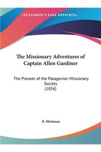 Missionary Adventures of Captain Allen Gardiner
