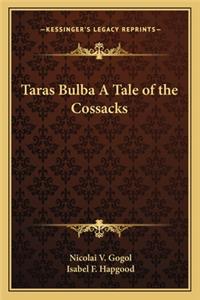 Taras Bulba A Tale of the Cossacks