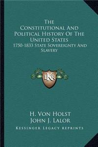 The Constitutional And Political History Of The United States