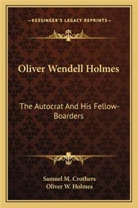 Oliver Wendell Holmes