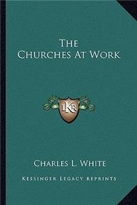 The Churches At Work