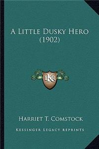 A Little Dusky Hero (1902)