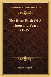 The Rose-Bush Of A Thousand Years (1919)