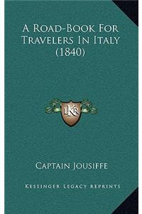 A Road-Book for Travelers in Italy (1840)