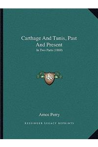 Carthage And Tunis, Past And Present