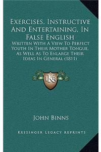Exercises, Instructive and Entertaining, in False English