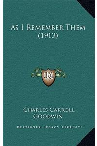 As I Remember Them (1913)
