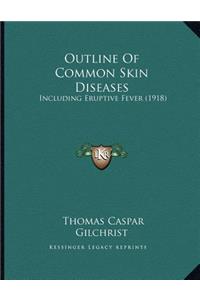 Outline Of Common Skin Diseases