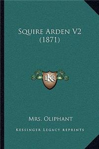 Squire Arden V2 (1871)