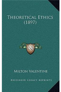 Theoretical Ethics (1897)