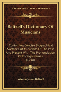 Baltzell's Dictionary Of Musicians