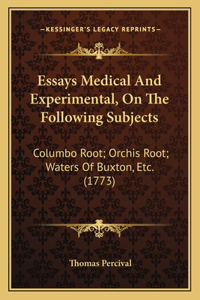 Essays Medical And Experimental, On The Following Subjects