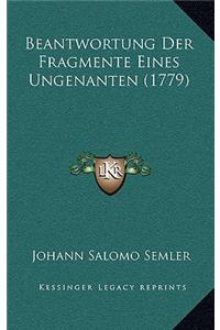 Beantwortung Der Fragmente Eines Ungenanten (1779)