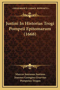 Justini In Historias Trogi Pompeii Epitomarum (1668)