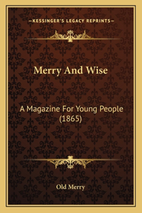 Merry And Wise