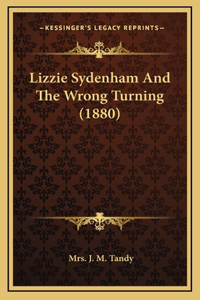 Lizzie Sydenham And The Wrong Turning (1880)