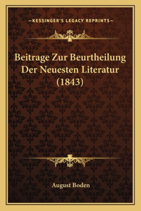 Beitrage Zur Beurtheilung Der Neuesten Literatur (1843)