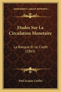 Etudes Sur La Circulation Monetaire