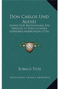 Don Carlos Und Alexei