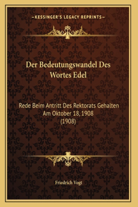 Der Bedeutungswandel Des Wortes Edel