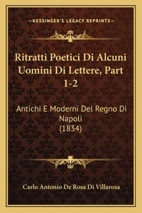 Ritratti Poetici Di Alcuni Uomini Di Lettere, Part 1-2