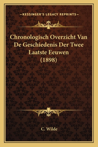 Chronologisch Overzicht Van De Geschiedenis Der Twee Laatste Eeuwen (1898)